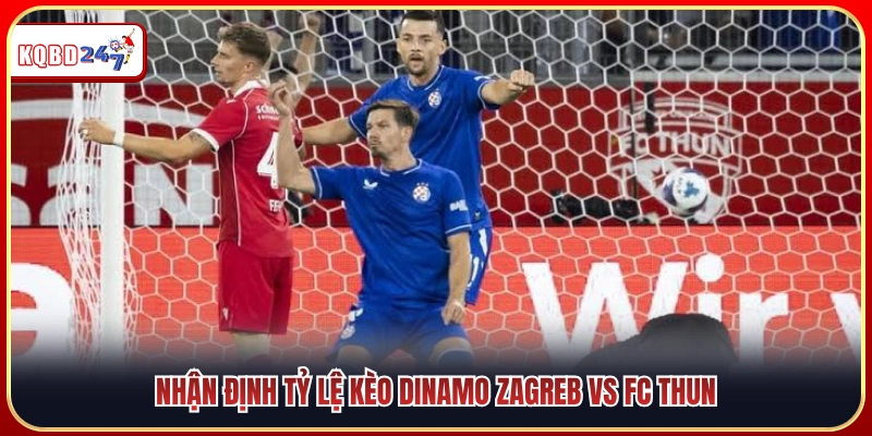 Phân tích tỷ lệ cược và soi kèo trận đấu Dinamo Zagreb vs FC Thun 